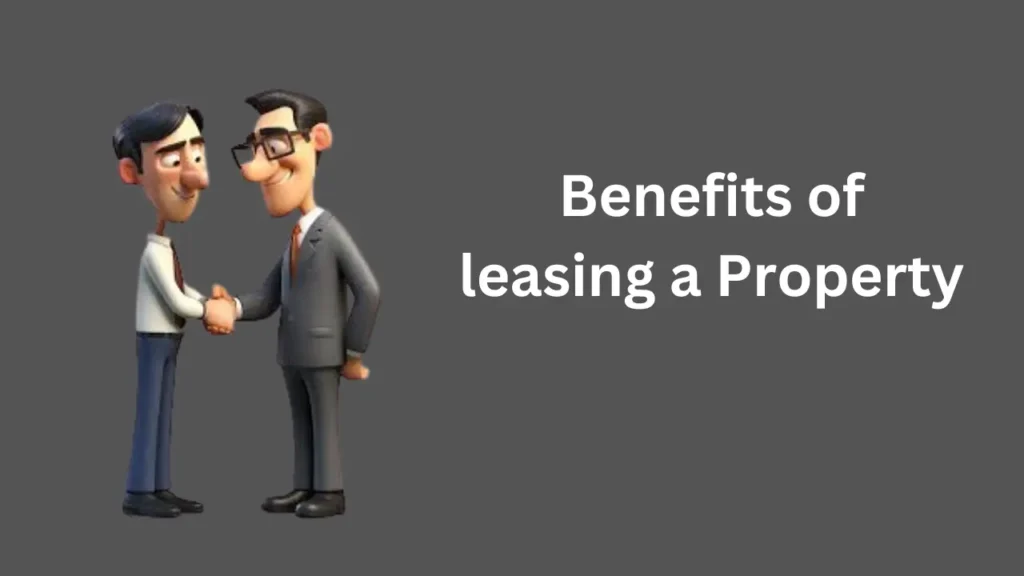 Benefits of leasing a Property